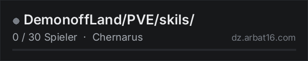 DemonoffLand/PVE/skils/ in der DayZ-Serverliste von AR16