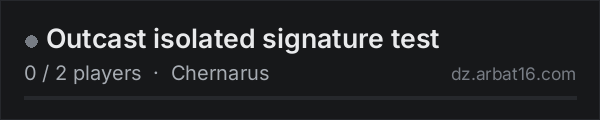 Outcast isolated signature test on the AR16 DayZ server list