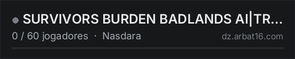 SURVIVORS BURDEN  BADLANDS AI|TRADER|CUSTOM BUILDING|AIRDROP na lista de servidores de DayZ da AR16
