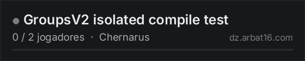 GroupsV2 isolated compile test na lista de servidores de DayZ da AR16