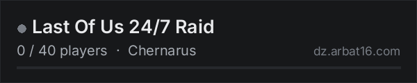 Last Of Us 24/7 Raid on the AR16 DayZ server list