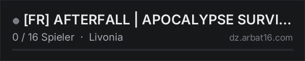 [FR] AFTERFALL | APOCALYPSE SURVIVAL RP in der DayZ-Serverliste von AR16