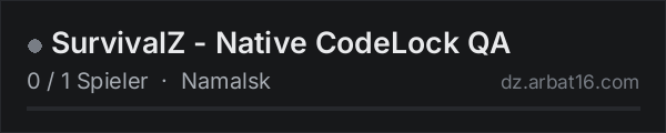 SurvivalZ - Native CodeLock QA in der DayZ-Serverliste von AR16