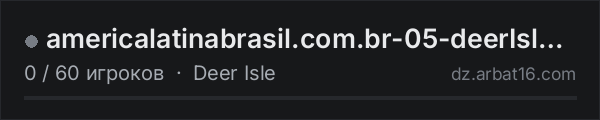 americalatinabrasil.com.br-05-deerIsle/PvE в списке серверов DayZ от AR16