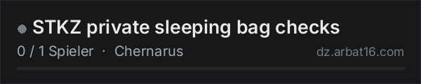 STKZ private sleeping bag checks in der DayZ-Serverliste von AR16