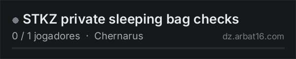STKZ private sleeping bag checks na lista de servidores de DayZ da AR16