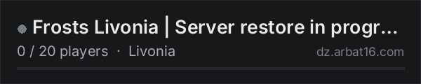 Frosts Livonia | Server restore in progress on the AR16 DayZ server list