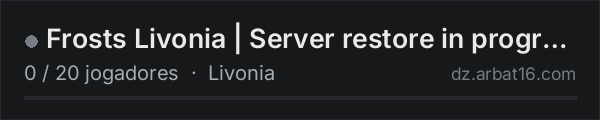 Frosts Livonia | Server restore in progress na lista de servidores de DayZ da AR16