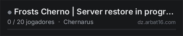 Frosts Cherno | Server restore in progress na lista de servidores de DayZ da AR16