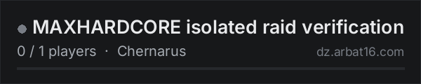 MAXHARDCORE isolated raid verification on the AR16 DayZ server list