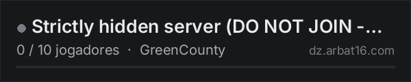 Strictly hidden server (DO NOT JOIN - TESTSERVER) na lista de servidores de DayZ da AR16