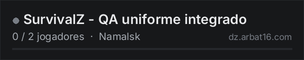 SurvivalZ - QA uniforme integrado na lista de servidores de DayZ da AR16