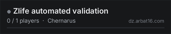 Zlife automated validation on the AR16 DayZ server list