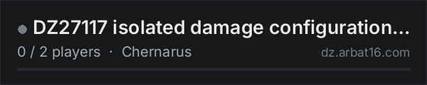 DZ27117 isolated damage configuration review on the AR16 DayZ server list