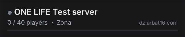 ONE LIFE Test server on the AR16 DayZ server list