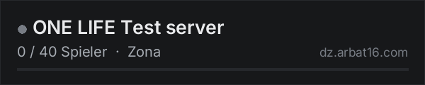 ONE LIFE Test server in der DayZ-Serverliste von AR16