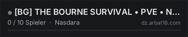 [BG] THE BOURNE SURVIVAL • PVE • NO ZOMBIES in der DayZ-Serverliste von AR16