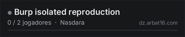 Burp isolated reproduction na lista de servidores de DayZ da AR16