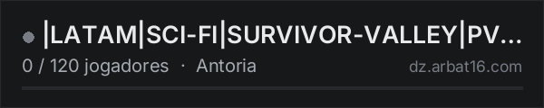 |LATAM|SCI-FI|SURVIVOR-VALLEY|PVE|FUTURISTIC|IA|SPACESHIP| na lista de servidores de DayZ da AR16