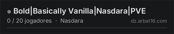 Bold|Basically Vanilla|Nasdara|PVE na lista de servidores de DayZ da AR16