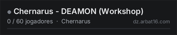 Chernarus - DEAMON (Workshop) na lista de servidores de DayZ da AR16