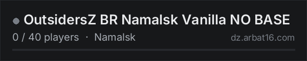 OutsidersZ BR Namalsk Vanilla NO BASE on the AR16 DayZ server list
