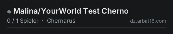 Malina/YourWorld Test Cherno in der DayZ-Serverliste von AR16