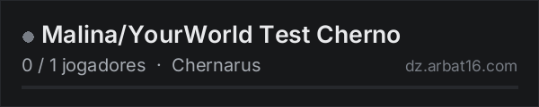 Malina/YourWorld Test Cherno na lista de servidores de DayZ da AR16