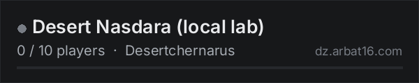 Desert Nasdara (local lab) on the AR16 DayZ server list
