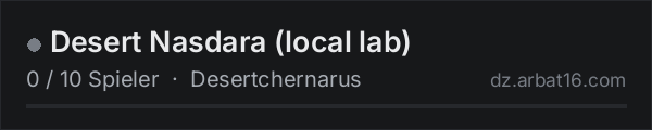 Desert Nasdara (local lab) in der DayZ-Serverliste von AR16