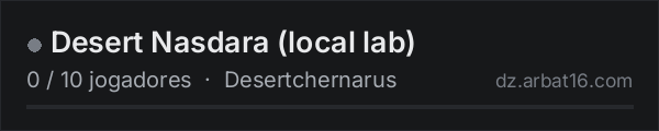 Desert Nasdara (local lab) na lista de servidores de DayZ da AR16