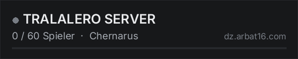 TRALALERO SERVER in der DayZ-Serverliste von AR16