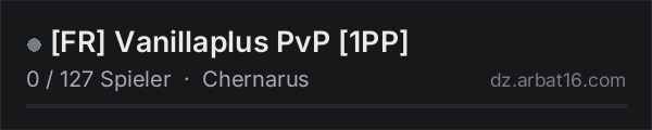 [FR] Vanillaplus PvP [1PP] in der DayZ-Serverliste von AR16