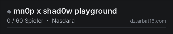 mn0p x shad0w playground in der DayZ-Serverliste von AR16