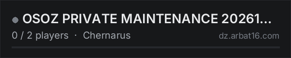 OSOZ PRIVATE MAINTENANCE 20261025 on the AR16 DayZ server list
