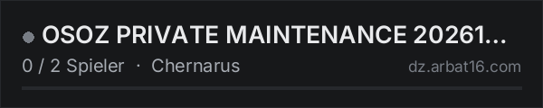 OSOZ PRIVATE MAINTENANCE 20261025 in der DayZ-Serverliste von AR16