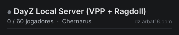 DayZ Local Server (VPP + Ragdoll) na lista de servidores de DayZ da AR16