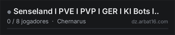Senseland I PVE I PVP I GER I KI Bots I.. na lista de servidores de DayZ da AR16