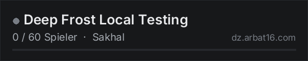 Deep Frost Local Testing in der DayZ-Serverliste von AR16