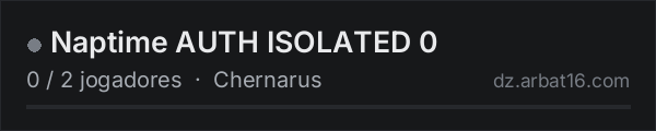 Naptime AUTH ISOLATED 0 na lista de servidores de DayZ da AR16