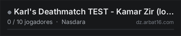Karl's Deathmatch TEST - Kamar Zir (local) na lista de servidores de DayZ da AR16
