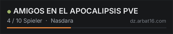 AMIGOS EN EL APOCALIPSIS PVE in der DayZ-Serverliste von AR16