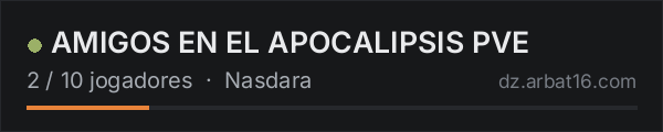 AMIGOS EN EL APOCALIPSIS PVE na lista de servidores de DayZ da AR16