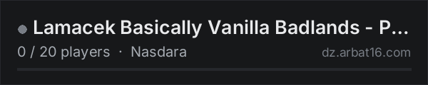 Lamacek Basically Vanilla Badlands - PVE on the AR16 DayZ server list