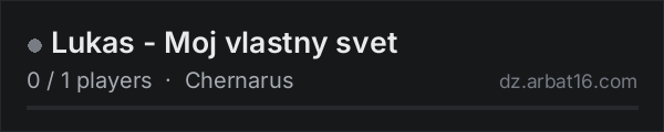 Lukas - Moj vlastny svet on the AR16 DayZ server list
