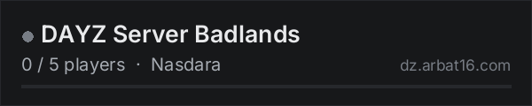 DAYZ Server Badlands on the AR16 DayZ server list