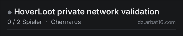 HoverLoot private network validation in der DayZ-Serverliste von AR16