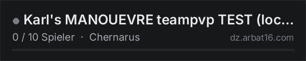 Karl's MANOUEVRE teampvp TEST (local) in der DayZ-Serverliste von AR16