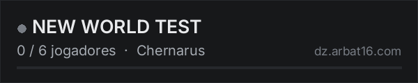 NEW WORLD TEST na lista de servidores de DayZ da AR16