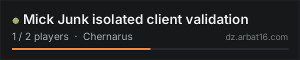 Mick Junk isolated client validation on the AR16 DayZ server list